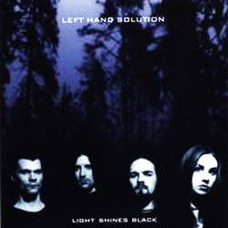 Left Hand Solution : Light Shines Black